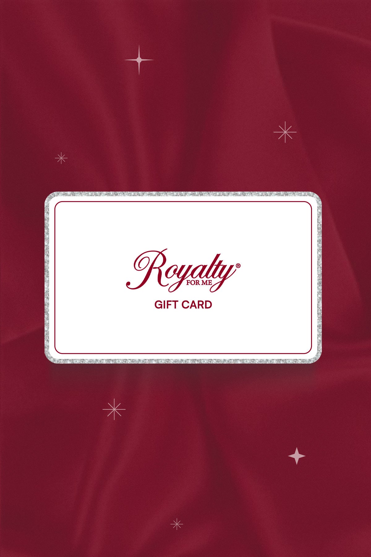 Royalty For Me Gift Card